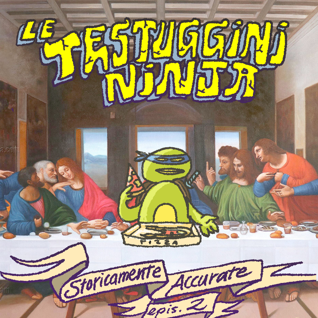 Le Testuggini Ninja Storicamente Accurate ep.2